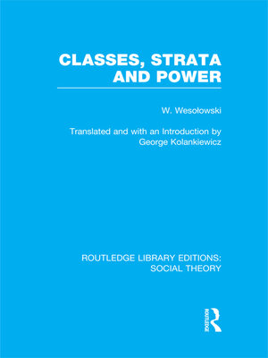 cover image of Classes, Strata and Power (RLE Social Theory)